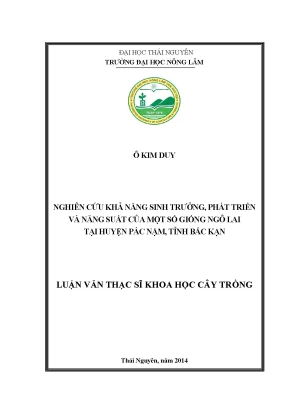 Luận văn thạc sĩ nghiên cứu khả năng sinh trưởng phát triển và năng suất của một số giống ngô lai tại huyện pác nặm tỉnh bắc kạn