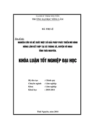 Luận văn thạc sĩ nghiên cứu và đề xuất một số giải pháp phát triển mô hình nông lâm kết hợp tại xã tràng xá huyện võ nhai tỉnh thái nguyên