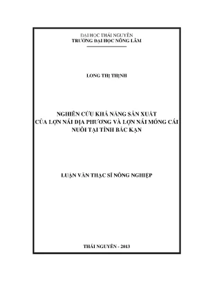 Luận văn thạc sĩ nghiên cứu khả năng sản xuất của lợn nái địa phương và lợn nái móng cái nuôi tại tỉnh bắc kạn