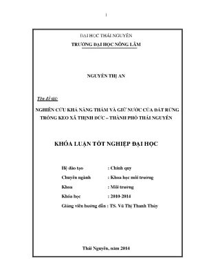 Luận văn thạc sĩ nghiên cứu khả năng thấm và giữ nước của đất rừng trồng keo xã thịnh đức thành phố thái nguyên