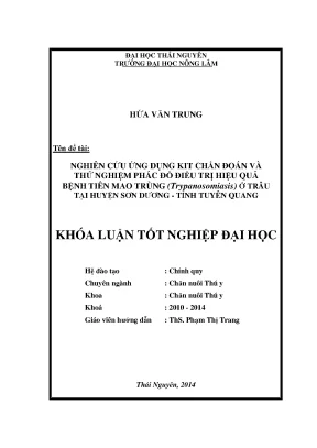 Luận văn thạc sĩ nghiên cứu ứng dụng kit chẩn đoán và thử nghiệm phác đồ điều trị hiệu quả bệnh tiên mao trùng trypanosomiasis ở trâu tại huyện sơn dương tỉnh tuyên quang