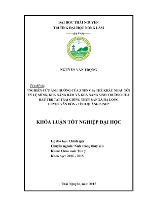 Luận văn thạc sĩ nghiên cứu ảnh hưởng 3 nền giá thể khác nhau tới tỷ lệ sống tỷ lệ bám và khả năng sinh trưởng của hàu tbd tại trại giống thủy sản xã hạ long