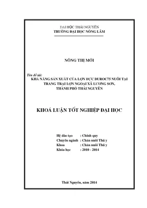 Luận văn thạc sĩ khả năng sản xuất của lợn đực duroc75 nuôi tại trang trại lợn ngoại xã lương sơn thành phố thái nguyên