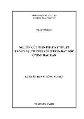 Luận văn thạc sĩ nghiên cứu biện pháp kỹ thuật trồng đậu tương xuân trên đất dốc ở tỉnh bắc kạn