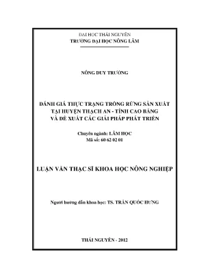 Luận văn thạc sĩ đánh giá thực trạng trồng rừng sản xuất tại huyện thạch an tỉnh cao bằng và đề xuất các giải pháp phát triển