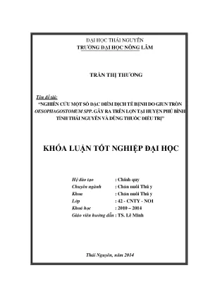 Luận văn thạc sĩ nghiên cứu một số đặc điểm dịch tễ bệnh do giun tròn oesophagostomum spp gây ra trên lợn tại huyện phú bình tỉnh thái nguyên và dùng thuốc điều trị