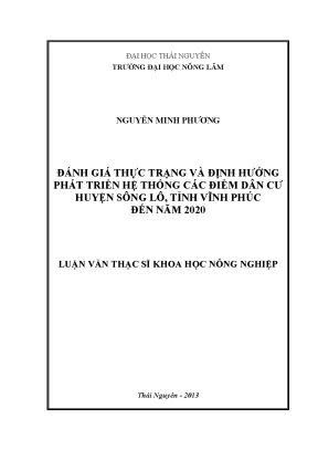 Luận văn thạc sĩ đánh giá thực trạng và định hướng phát triển hệ thống các điểm dân cư huyện sông lô tỉnh vĩnh phúc đến năm 2020