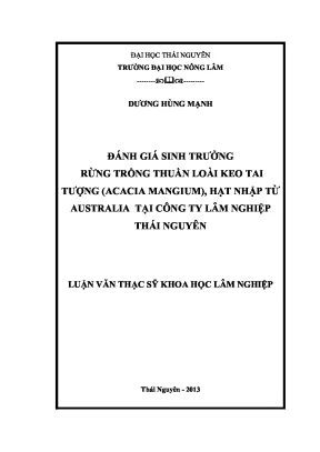 Luận văn thạc sĩ đánh giá sinh trưởng rừng trồng thuần loài keo tai tượng acacia mangium hạt nhập từ australia tại công ty lâm nghiệp thái nguyên