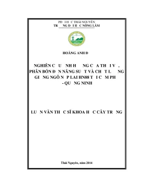 Luận văn thạc sĩ nghiên cứu ảnh hưởng của thời vụ phân bón đến năng suất và chất lượng giống ngô nếp lai hn88 tại cẩm phả quảng ninh