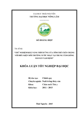 Luận văn thạc sĩ thử nghiệm khả năng thích ứng của tôm thẻ chân trắng với điều kiện môi trường nước nhạt tại trung tâm giống hải sản nam định