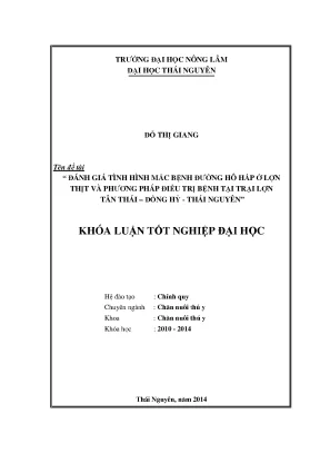Luận văn thạc sĩ đánh giá tình hình mắc bệnh đường hô hấp ở lợn thịt và phương pháp điều trị bệnh tại trại lợn tân thái đồng hỷ thái nguyên