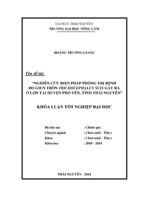 Luận văn thạc sĩ nghiên cứu biện pháp phòng trị bệnh do giun tròn trichocephalus suis gây ra ở lợn tại huyện phổ yên tỉnh thái nguyên