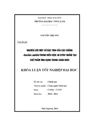 Luận văn thạc sĩ nghiên cứu một số đặc tính của các chủng bacillus subtilis trong điều kiện in vitro nhằm tạo chế phẩm ứng dụng trong chăn nuôi