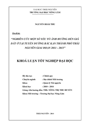 Luận văn thạc sĩ nghiên cứu một số yếu tố ảnh hưởng đến giá đất ở tại tuyến đường bắc kạn thành phố thái nguyên giai đoạn 2011 2013