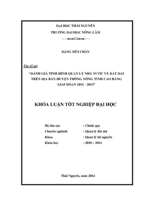 Luận văn thạc sĩ đánh giá tình hình quản lý nhà nước về đất đai địa bàn huyện thông nông tỉnh cao bằng giai đoạn từ năm 2011 2013