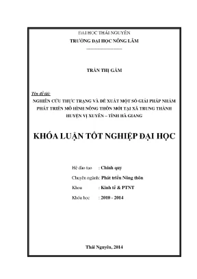Luận văn thạc sĩ nghiên cứu thực trạng và đề xuất một số giải pháp nhằm phát triển mô hình nông thôn mới tại xã trung thành huyện vị xuyên tỉnh hà giang