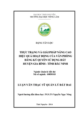 Luận văn thạc sĩ thực trạng và giải pháp nâng cao hiệu quả hoạt động của văn phòng đăng ký quyền sử dụng đất huyện gia bình tỉnh bắc ninh