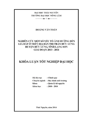 Luận văn thạc sĩ nghiên cứu một số yếu tố ảnh hưởng đến giá đất ở trên địa bàn thị trấn hữu lũng huyện hữu lũng tỉnh lạng sơn giai đoạn 2013 2014