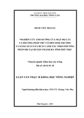 Luận văn thạc sĩ nghiên cứu ảnh hưởng của mật độ cấy và phương pháp trừ cỏ đến sinh trưởng và năng suất lúa bc15 canh tác theo phương pháp sri tại huyện thanh ba tỉnh phú thọ
