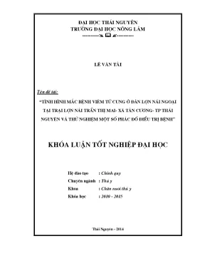 Luận văn thạc sĩ tình hình mắc bệnh viêm tử cung ở đàn lợn nái ngoại nuôi tại trại lợn nái trần thị mai xã tân cương thành phố thái nguyên và thử nghiệm một số phác đồ điều trị bệnh
