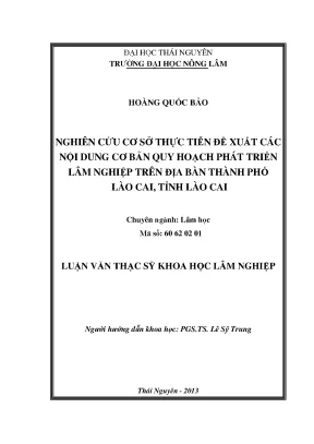Luận văn thạc sĩ nghiên cứu cơ sở thực tiễn đề xuất các nội dung cơ bản quy hoạch phát triển lâm nghiệp trên địa bàn thành phố lào cai tỉnh lào cai