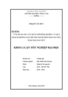 Luận văn thạc sĩ ứng dụng gis xây dựng mô hình 3d phục vụ quy hoạch không gian đô thị thành phố thái nguyên tỉnh thái nguyên