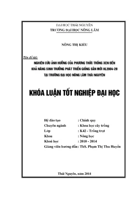 Luận văn thạc sĩ nghiên cứu ảnh hưởng của phương thức trồng xen đến khả năng sinh trưởng phát triển giống sắn mới hl2004 28 tại trường đại học nông lâm thái nguyên