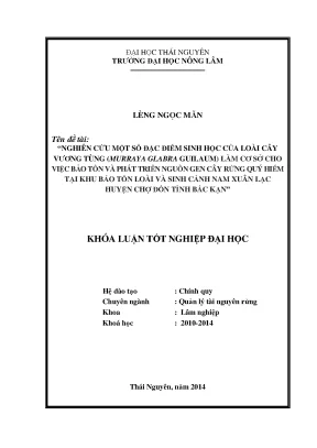 Luận văn thạc sĩ nghiên cứu một số đặc điểm sinh học loài cây vương tùng murraya galabra guillaum làm cơ sở cho việc bảo tồn và phát triển nguồn gen cây rừng quý hiếm tại khu bảo tồn loài