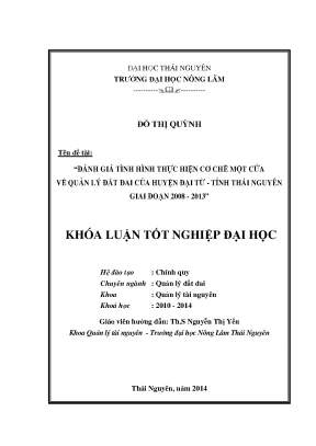 Luận văn thạc sĩ đánh giá tình hình thực hiện cơ chế một cửa về quản lý đất đai của huyện đại từ tỉnh thái nguyên giai đoạn 2008 2013