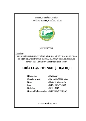 Luận văn thạc sĩ thực hiện công tác thống kê kiểm kê đất đai và thành lập bản đồ hiện trạng sử dụng đất tại xã xuân tình huyện lộc bình tỉnh lạng sơn