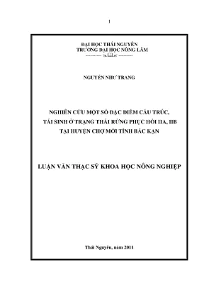Luận văn thạc sĩ nghiên cứu một số đặc điểm cấu trúc tái sinh ở trạng thái rừng phục hồi iia iib tại huyện chợ mới tỉnh bắc kạn