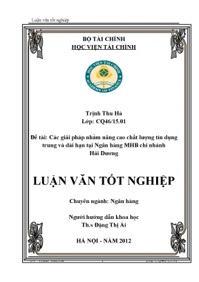 Luận văn tốt nghiệp nâng cao chất lượng tín dụng trung và dài hạn tại ngân hàng mhb chi nhánh hải dương