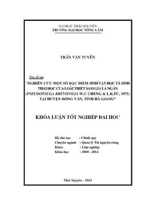 Luận văn thạc sĩ nghiên cứu một số đặc điểm sinh vật học và sinh thái học của loài thiết sam giả lá ngắn pseudotsuga brevifolia w c cheng l k fu 1975 tại huyện đồng văn tỉnh hà giang