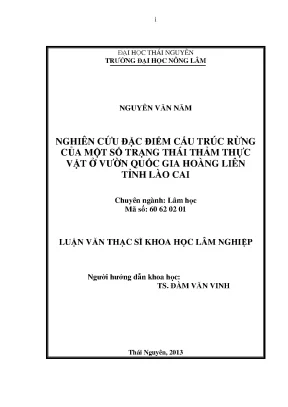 Luận văn thạc sĩ nghiên cứu đặc điểm cấu trúc rừng của một số trạng thái thảm thực vật ở vườn quốc gia hoàng liên tỉnh lào cai