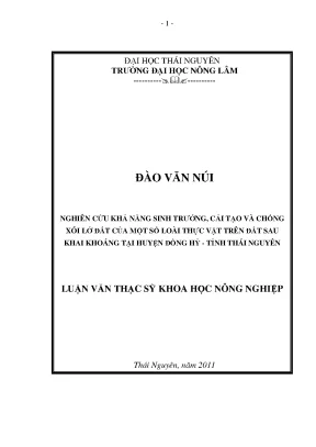 Luận văn thạc sĩ nghiên cứu khả năng sinh trưởng cải tạo và chống xói lở đất của một số loài thực vật trên đất sau khai khoáng tại huyện đồng hỷ tỉnh thái nguyên