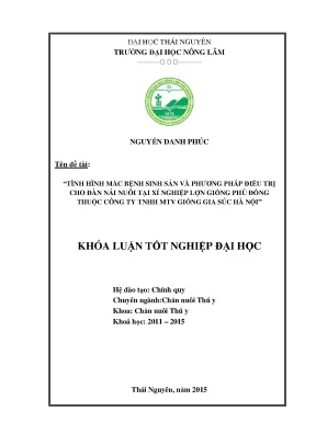 Luận văn thạc sĩ tình hình mắc bệnh sinh sản và phương pháp điều trị cho đàn nái nuôi tại xí nghiệp lợn giống phù đổng thuộc công ty tnhh mtv giống gia súc hà nội