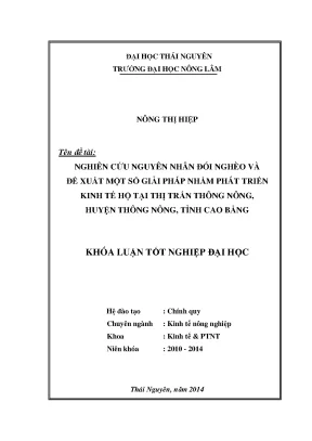 Luận văn thạc sĩ nghiên cứu nguyên nhân đói nghèo và đề xuất một số giải pháp nhằm phát triển kinh tế hộ tại thị trấn thông nông huyện thông nông tỉnh cao bằng