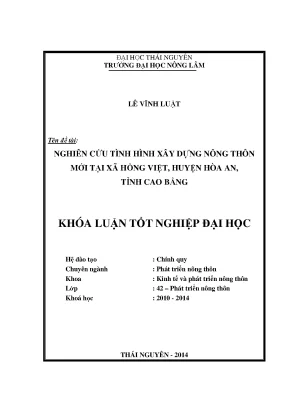 Luận văn thạc sĩ nghiên cứu tình hình xây dựng nông thôn mới tại xã hồng việt huyện hòa an tỉnh cao bằng