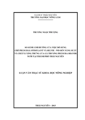 Luận văn thạc sĩ so sánh ảnh hưởng của việc bổ sung chế phẩm egg stimulant và selvie wd đến năng suất và chất lượng trứng của gà thương phẩm isa shaver nuôi tại thành phố thái nguyên