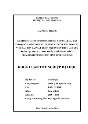 Luận văn thạc sĩ nghiên cứu một số đặc điểm sinh học của loài cây thông đỏ nam taxus wallichiana zucc làm cơ sở cho việc bảo tồn và phát triển nguồn gen thực vật quý hiếm tại khu bảo tồn thiên nhiên phia oắc