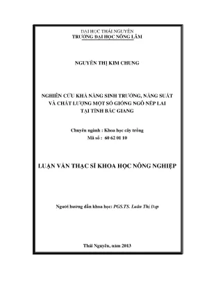 Luận văn thạc sĩ nghiên cứu khả năng sinh trưởng phát triển của một số giống ngô nếp lai tại tỉnh bắc giang
