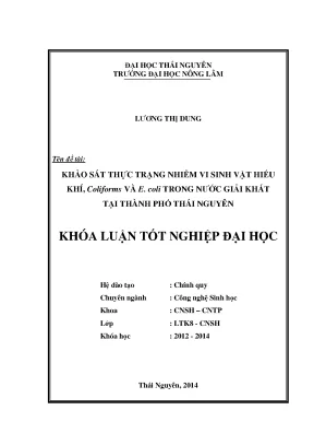 Luận văn thạc sĩ khảo sát thực trạng nhiễm vi sinh vật hiếu khi coliforms và e coli trong nước giải khát tại thành phố thái nguyên