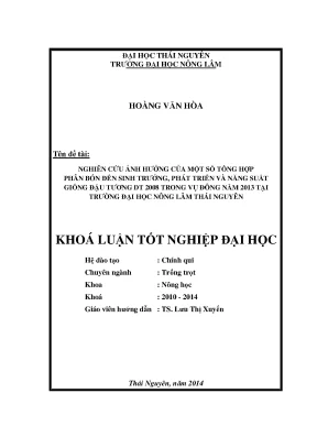 Luận văn thạc sĩ nghiên cứu ảnh hưởng của một số tổ hợp phân bón đến sinh trưởng phát triển và năng suất giống đậu tương dt2008 trong vụ đông năm 2013