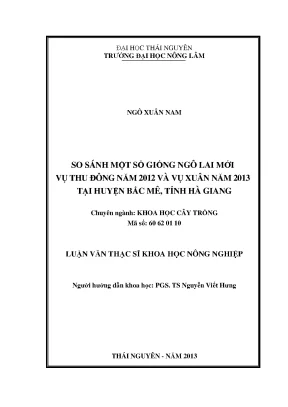 Luận văn thạc sĩ so sánh một số giống ngô lai mới vụ thu đông năm 2012 và vụ xuân năm 2013 tại huyện bắc mê tỉnh hà giang