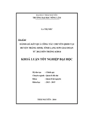 Luận văn thạc sĩ đánh giá kết quả công tác chuyển quyền sử dụng đất tại huyện tràng định tỉnh lạng sơn giai đoạn từ 2012 đến tháng 6 2014