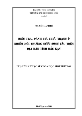 Luận văn thạc sĩ điều tra đánh giá thực trạng ô nhiễm môi trường nước sông cầu trên địa bàn tỉnh bắc kạn