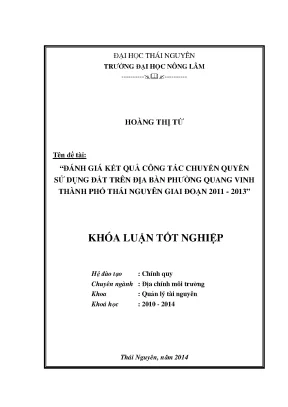 Luận văn thạc sĩ đánh giá kết quả công tác công tác chuyển quyền sử dụng đất trên địa bàn phường quang vinh tp thái nguyên giai đoạn 2011 2013