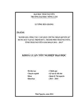 Luận văn thạc sĩ đánh giá tình hình cấp giấy chứng nhận quyền sử dụng đất trên địa bàn xã thịnh đức thành phố thái nguyên tỉnh thái nguyên giai đoạn 2011 2013