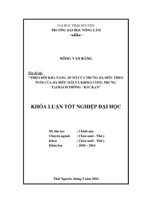 Luận văn thạc sĩ theo dõi khả năng ấp nở của trứng đà điểu theo tuổi của đà điểu mái và khối lượng trứng tại bạch thông bắc kạn