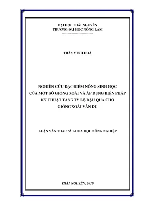 Luận văn thạc sĩ nghiên cứu đặc điểm nông sinh học của một số giống xoài và áp dụng biện pháp kỹ thuật tăng tỷ lệ đậu quả cho giống xoài vân du